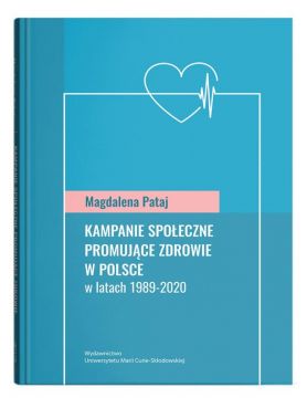 Kampanie społeczne promujące zdrowie w Polsce w latach...