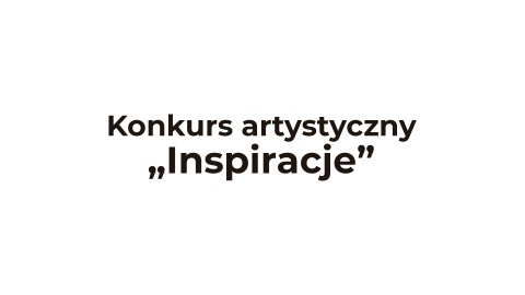 Konkurs artystyczny „Inspiracje”