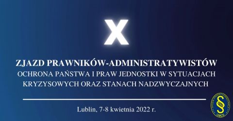 X Zjazd Prawników-Administratywistów pt. „Ochrona państwa...