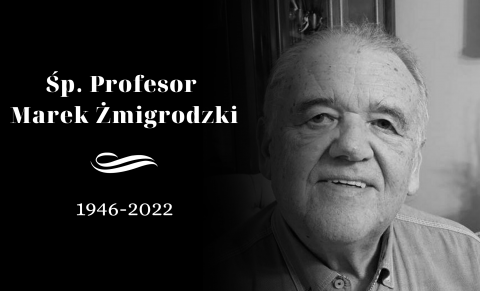 Odszedł śp. Profesor Marek Żmigrodzki