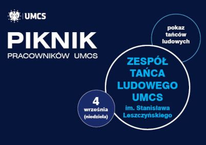 Piknik Pracowników UMCS: Zespół Tańca Ludowego UMCS im....