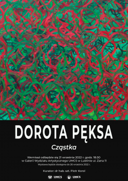 Wernisaż wystawy Doroty Pęksa pt. "Cząstka"