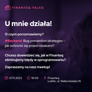 Meetup technologiczny - "Finanteq Talks: U mnie...