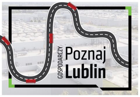 Poznaj Gospodarczy Lublin – nieoczywiste zwiedzanie...