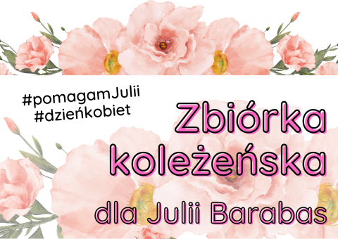 Zbiórka koleżeńska dla Julii Barbas - dn. 08.03.2023