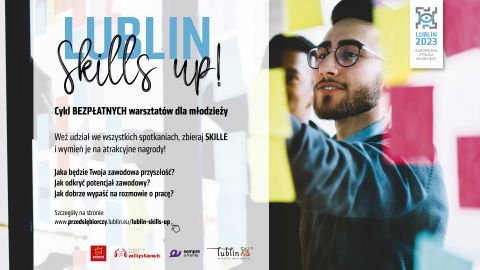 Lublin Skills Up! - cykl bezpłatnych warsztatów rozwojowych