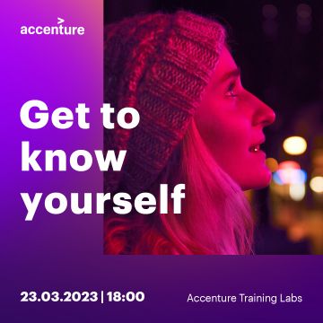 “Get to know yourself” - Accenture Training Lab