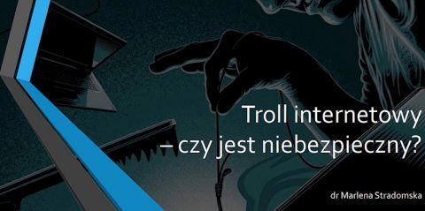 Troll internetowy | dr Marlena Stradomska