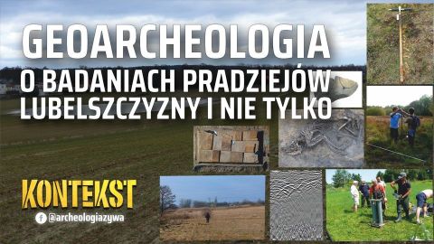 Geoarcheologia. O badaniach pradziejów Lubelszczyzny i...