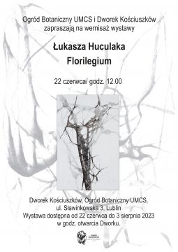 Florilegium Łukasza Huculaka – wernisaż wystawy w Dworku...
