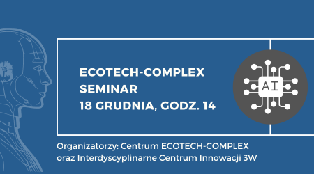 ECOTECH-COMPLEX Seminar 18 grudnia 2023 r.