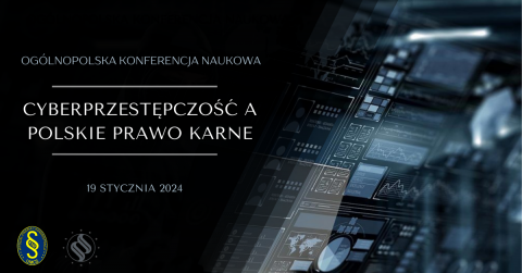 Ogólnopolska Konferencja Naukowa ,,Cyberprzestępczość a...