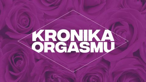 Z Ołomuńca do Lublina: Kronika Orgazmu