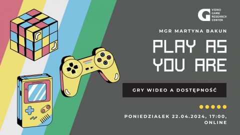 Play as you are – gry wideo a dostępność | seminarium...