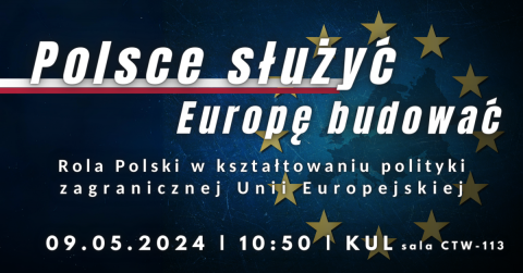 Debata pt. "Polsce służyć, Europę budować"