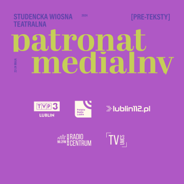 Patronat medialny - Studencka Wiosna Teatralna 2024