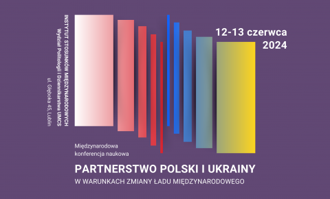 Konferencja "Partnerstwo Polski i Ukrainy w...