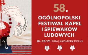  58. Ogólnopolski Festiwal Kapel i Śpiewaków Ludowych w...