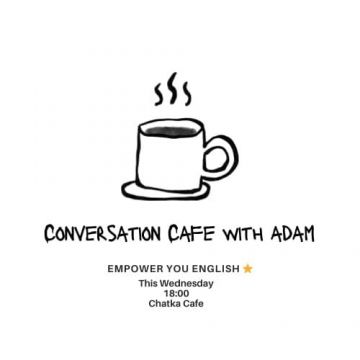 Conversation Cafe with Adam