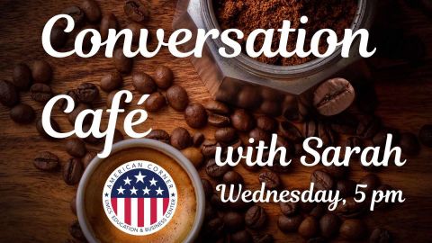 Conversation Cafe with Sarah