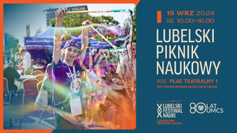 Lubelski Piknik Naukowy w ramach XX Lubelskiego Festiwalu...