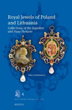  Royal Jewels of Poland and Lithuania. Collections of the...