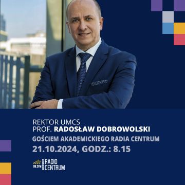 Rektor UMCS gościem Akademickiego Radia Centrum