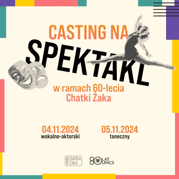 Castingi do spektaklu w ramach 60-lecia Chatki Żaka!