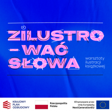  Zilustrować słowa - warsztaty ilustracji książkowej dla...