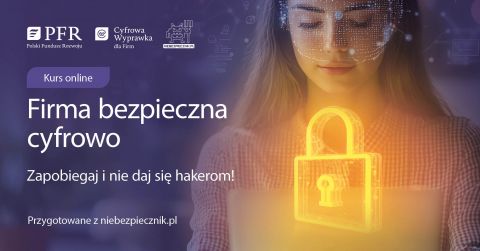 Firma bezpieczna cyfrowo – bezpłatny kurs online