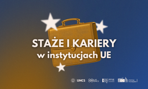 Staże i kariery w instytucjach Unii Europejskiej