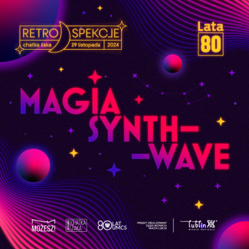  Retrospekcje '80: Magia synthwave! 