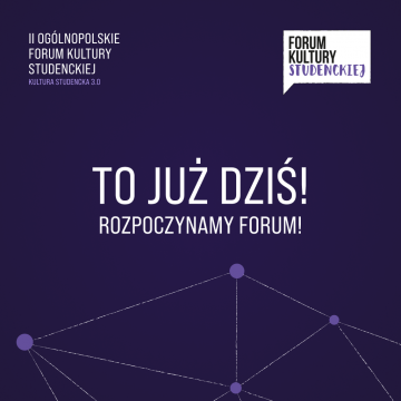 Rozpoczęło się Forum Kultury Studenckiej!