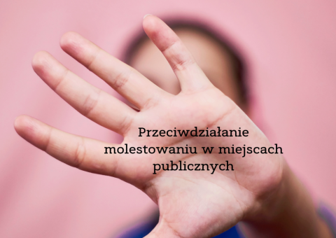 Sprzeciw się molestowaniu w miejscach publicznych -...