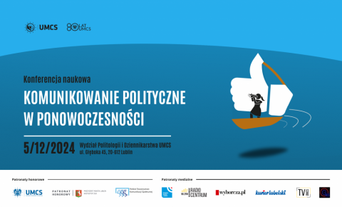 Konferencja "Komunikowanie polityczne w...