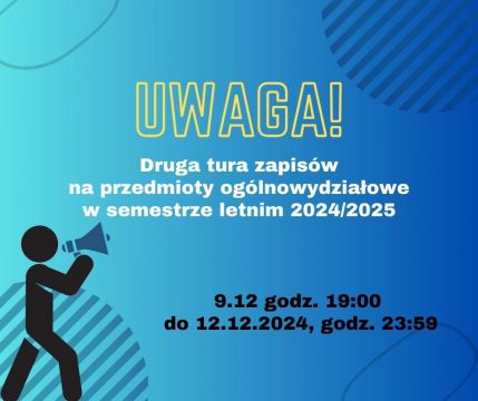 Druga tura zapisów na przedmioty ogólnowydziałowe!