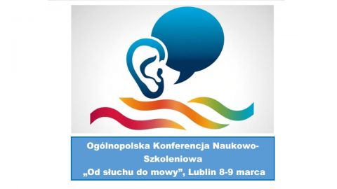 Ogólnopolska Konferencja Naukowo-Szkoleniowa „Od Słuchu...