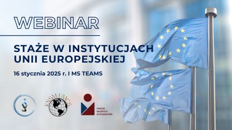 WEBINAR ,,Staże w instytucjach Unii Europejskiej"