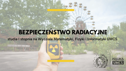 Dlaczego warto studiować bezpieczeństwo radiacyjne?