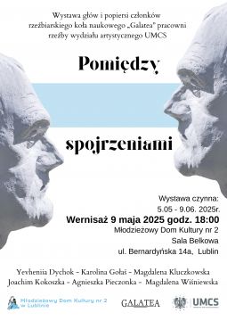 Pomiędzy spojrzeniami. Wystawa członków rzeźbiarskiego...