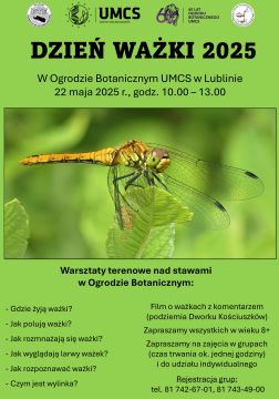 Dzień Ważki w Ogrodzie Botanicznym UMCS Brak wolnych miejsc