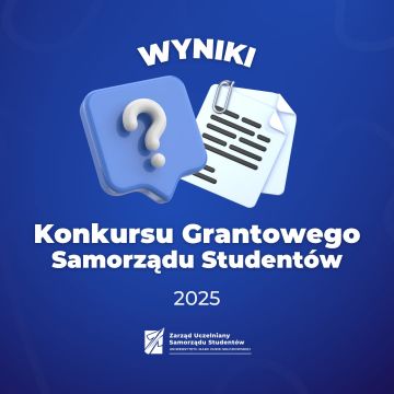 Konkurs Grantowy Samorządu Studentów 2025 - wyniki