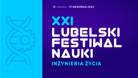 Rejestracja projektów na XXI Lubelski Festiwal Nauki