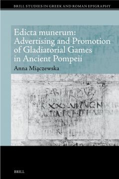  Edicta munerum: Advertising and Promotion of...