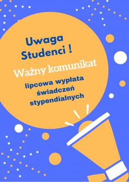 Komunikat - wypłata stypendium w miesiącu lipcu