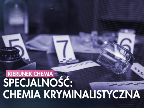 Chemia kryminalistyczna - studia dla ciekawych świata