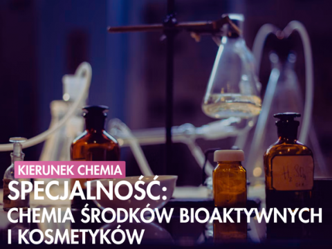 Chemia środków bioaktywnych i kosmetyków – twórz...