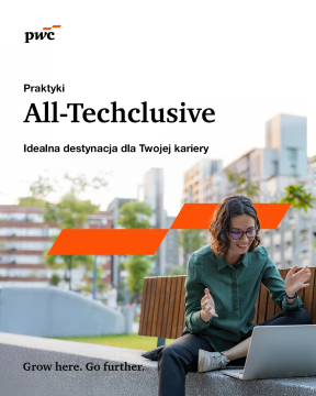Program praktyk All‑Techclusive w PwC Polska - Kwiecień - 2026 ...