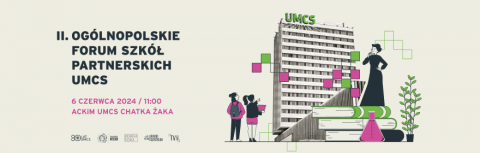II Ogólnopolskie Forum Szkół Partnerskich UMCS 6 czerwca...