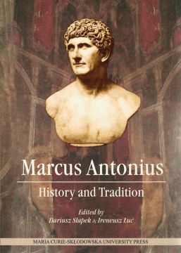 Publikacja: Marcus Antonius History and tradition. 